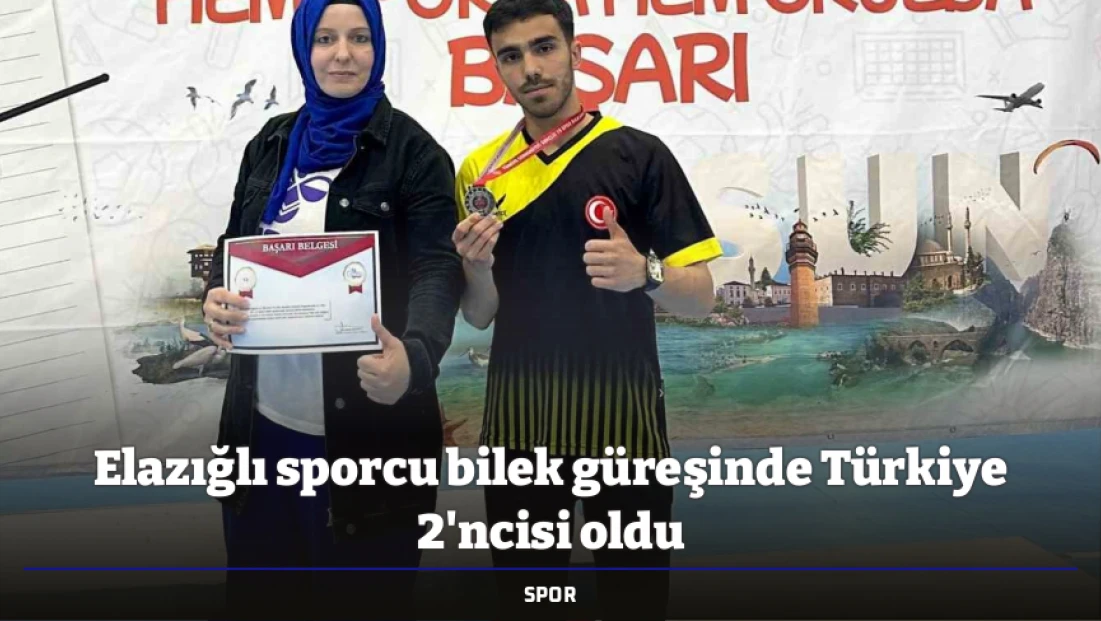 Elazığlı sporcu bilek güreşinde Türkiye 2'ncisi oldu