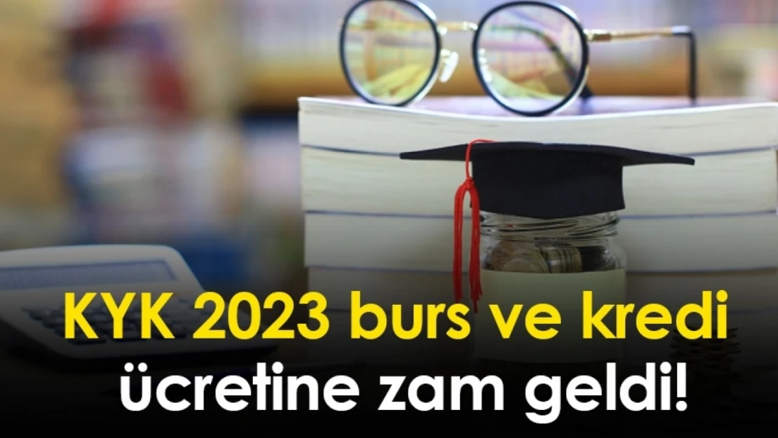 Burs ve kredi ücretlerine zam