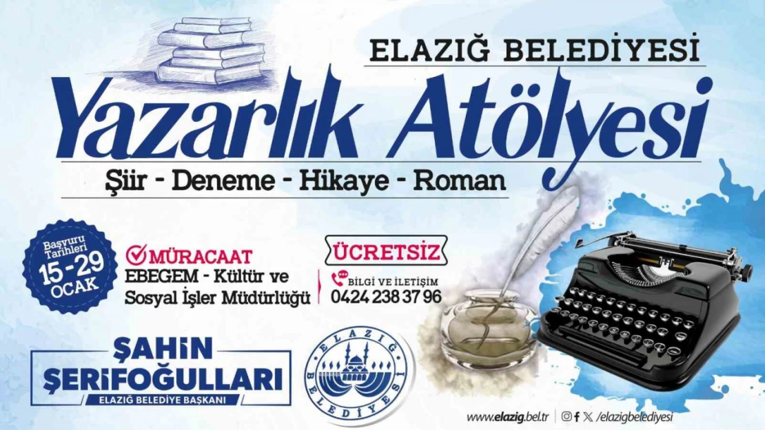 Elazığ Belediyesi 3. Yazarlık Atölyesi, yazarlığa ilgi duyanlara kapılarını açacak