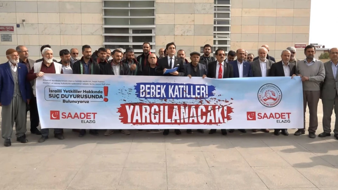 Saadet Partisi Elazığ il başkanlığı'ndan İsrailli yetkililere suç duyurusu