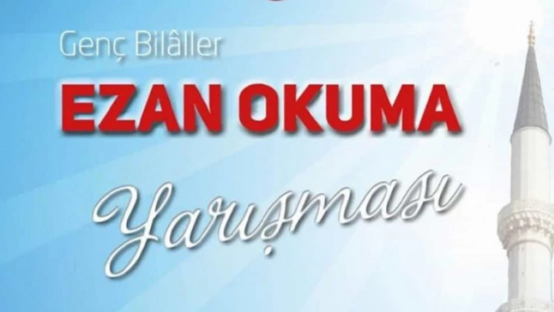 Sefa Akın genç Bilaller Ezan okuma yarışmasında Tunceli il birincisi oldu