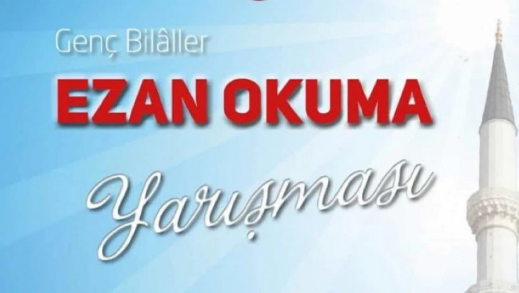 Sefa Akın genç Bilaller Ezan okuma yarışmasında Tunceli il birincisi oldu