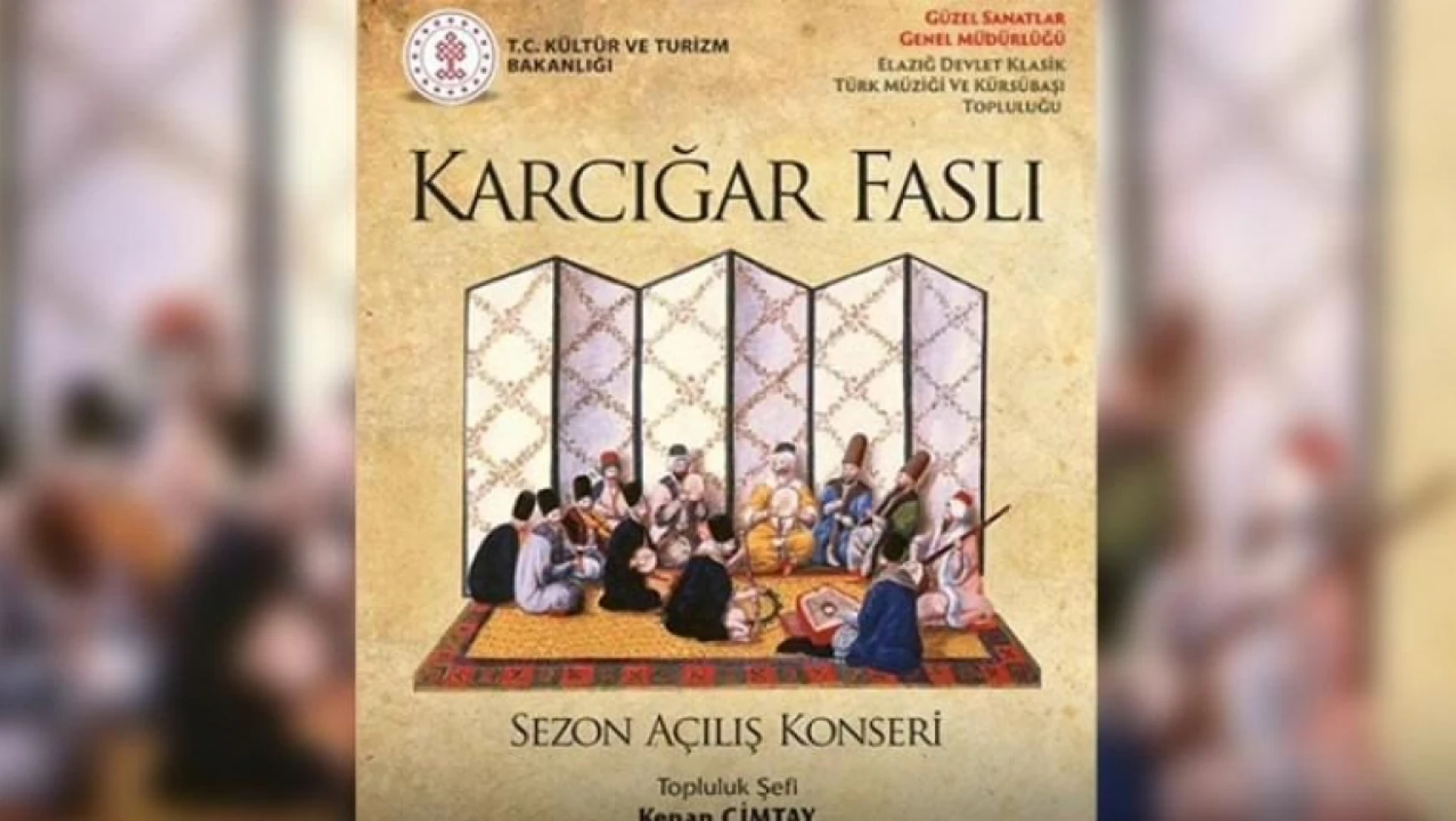 Elazığ'da 'karcığar faslı' konseri düzenlenecek
